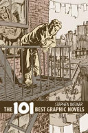 The 101 best graphic novels / Stephen Weiner.