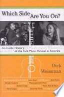 Which side are you on? : an inside history of the folk music revival in America / Dick Weissman.