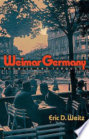 Weimar Germany : promise and tragedy / Eric D. Weitz.