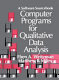 Computer programs for qualitative data analysis : a software sourcebook / Eben A. Weitzman and Matthew B. Miles.