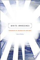 White innocence paradoxes of colonialism and race / Gloria Wekker.