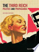 The Third Reich : politics and propaganda.