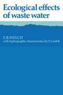 Ecological effects of waste water / (by) E.B. Welch ; with hydrographic characteristics by T. Lindell.