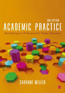 Academic practice : developing as a professional in higher education / Saranne Weller.