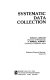 Systematic data collection / by Susan C. Weller and A. Kimball Romney.