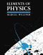 Elements of physics / Marcel Wellner.