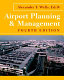 Airport planning & management / Alexander T. Wells.
