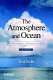 The atmosphere and the ocean : a physical introduction / Neil Wells.