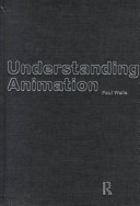 Understanding animation / Paul Wells.