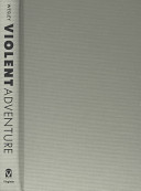 Violent adventure : contemporary fiction by American men / Marilyn C. Wesley.
