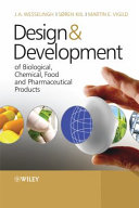 Design and development of biological, chemical, food and pharmaceutical products / J.A Wesselingh, Sren Kiil, Martin E. Vigild.