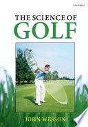 The science of golf / John Wesson.