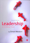 Leadership : a critical text / by Simon Western.