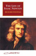 The life of Isaac Newton / Richard S. Westfall.