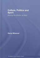 Culture, politics and sport : blowing the whistle, revisited / Garry Whannel, Jennifer Hargreaves, Ian McDonald.