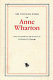The surviving works of Anne Wharton / edited, with textual notes and commentary by G. Greer and S. Hastings.