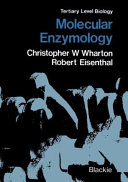 Molecular enzymology / Christopher W. Wharton, Robert Eisenthal.