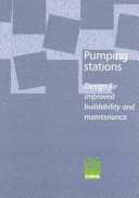 Pumping stations : design for improved buildability and maintenance / S.T. Wharton, P. Martin, T.J. Watson.
