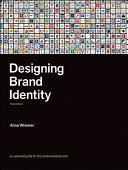 Designing brand identity : an essential guide for the entire branding team / Alina Wheeler.