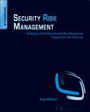 Security risk management : building an information security risk management program from the ground up / Evan Wheeler.