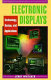 Electronic displays : technology, design and applications / Jerry C. Whitaker.