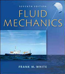 Fluid mechanics / Frank M. White.
