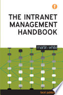 The intranet management handbook / Martin White.