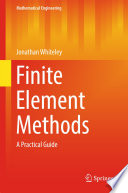 Finite element methods a practical guide / Jonathan Whiteley.