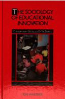 The sociology of educational innovation / (by) Tom Whiteside.