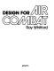Design for air combat / Ray Whitford.
