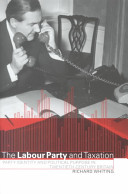 The Labour Party and taxation : party identity and political purpose in twentieth-century Britain.