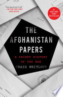 The Afghanistan papers a secret history of the war / Craig Whitlock.