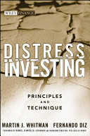 Distress investing principles and technique / Martin J. Whitman, Fernando Diz.