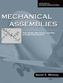 Mechanical assemblies : their design, manufacture, and role in product development.