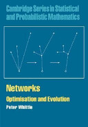Networks : optimisation and evolution / Peter Whittle.