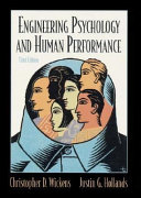 Engineering psychology and human performance / Christopher D. Wickens, Justin G. Hollands.