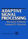 Adaptive signal processing / Bernard Widrow, Samuel D. Stearns.