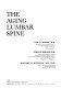 The aging lumbar spine / Sam W. Wiesel, Phillip Bernini, Richard H. Rothman.