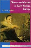 Women and gender in early modern Europe / Merry E. Wiesner.
