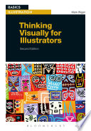 Thinking visually for illustrators / Mark Wigan.