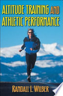 Altitude training and athletic performance.