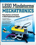 Lego mindstorms mechatronics / Don Wilcher.
