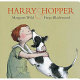 Harry & Hopper / Margaret Wild ; [illustrated by] Freya Blackwood.