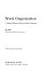 Work organization : a study of manual work and mass production / (by) Ray Wild.