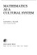 Mathematics as a cultural system / by Raymond L. Wilder.
