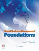 Global business management foundations / Leslie P. Willcocks.