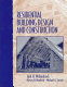 Residential building design and construction / Jack H. Willenbrock, Harvey B. Manbeck, Michael G. Suchar.