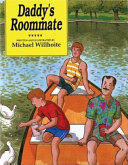 Daddy's roommate / by Michael Willhoite.