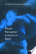 Visual perception and action in sport /.