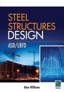 Steel structures design / Alan Williams.